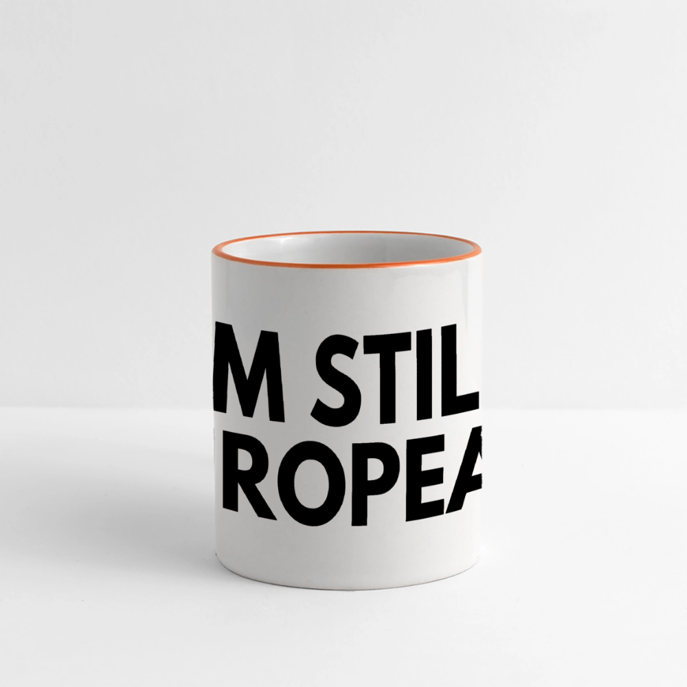 "I'M STILL EUROPEAN" Tasse - white/orange