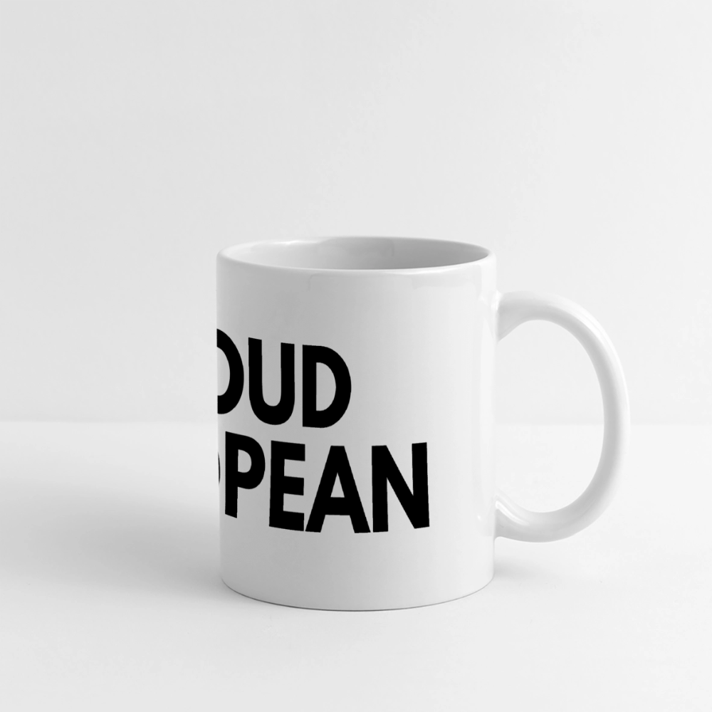 "PROUD EUROPEAN" - Tasse - white