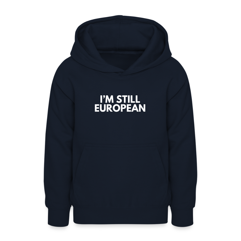 "I'M STILL EUROPEAN" - Teenager Hoodie - navy