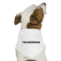 "I'M EUROPEAN" - Hunde-Bandana - white
