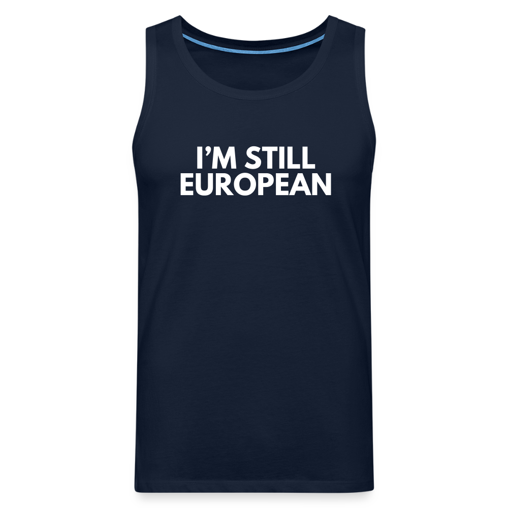 "I'M STILL EUROPEAN" - Männer Premium Tank Top - navy