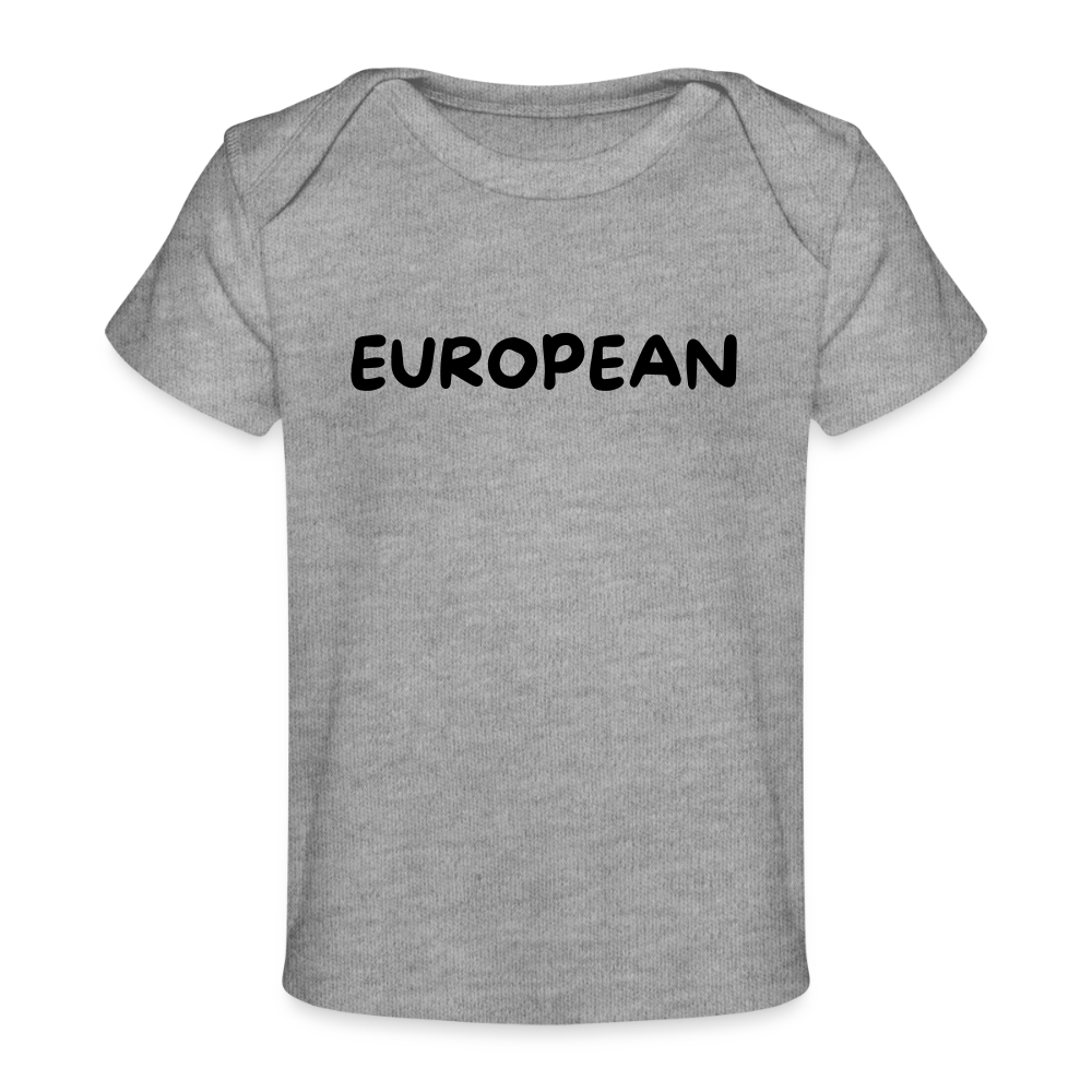 "EUROPEAN" - Baby Bio-T-Shirt - heather grey