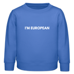 "I'M EUROPEAN" - Stanley/Stella Mini Changer Bio Kinder Sweatshirt - carolina blue