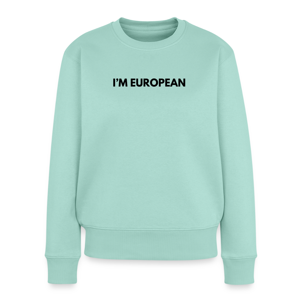 "I'M EUROPEAN" Frauen Premium Pullover - mint 