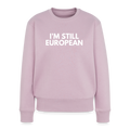 "I'M STILL EUROPEAN" - Frauen Premium Pullover - dusky pink