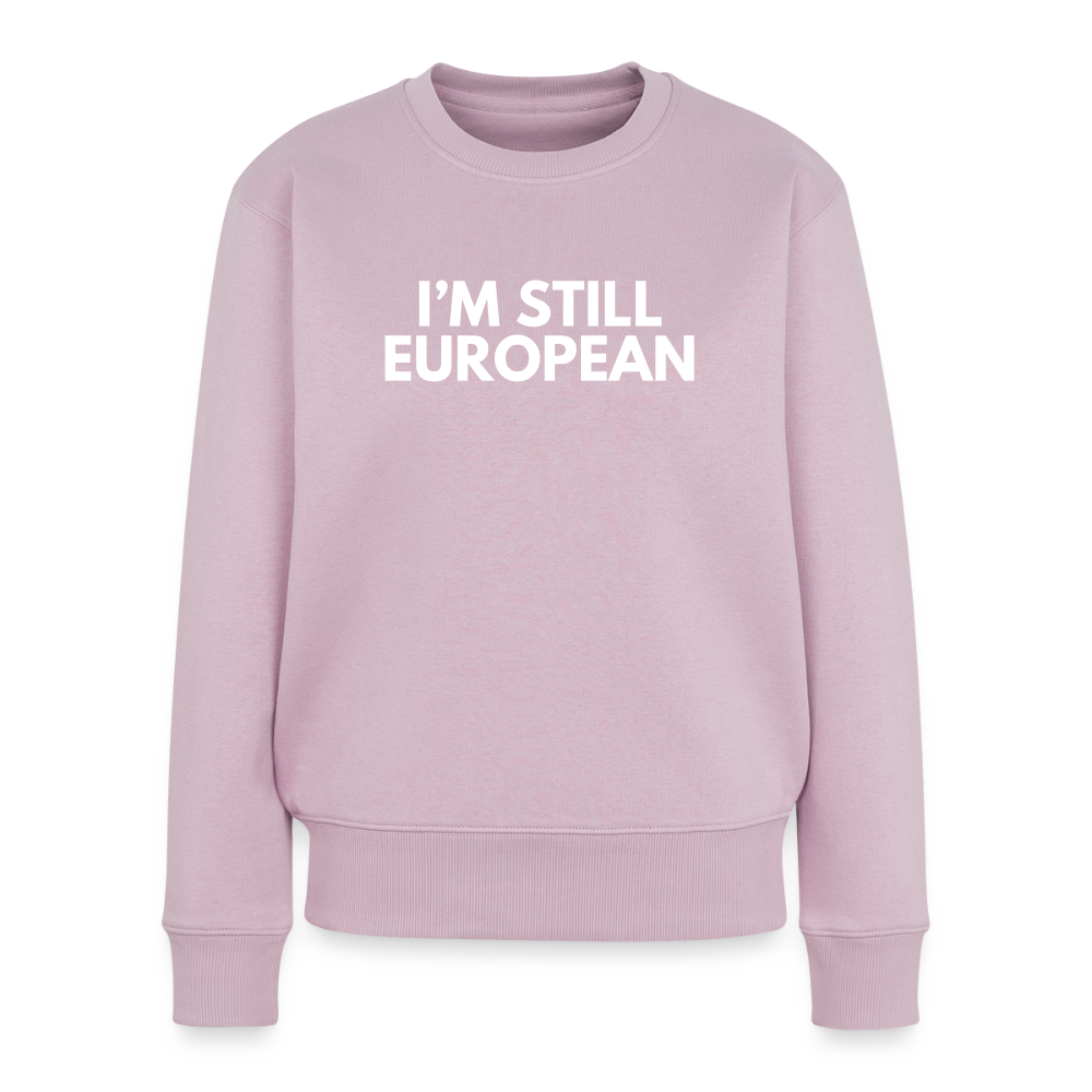 "I'M STILL EUROPEAN" - Frauen Premium Pullover - dusky pink