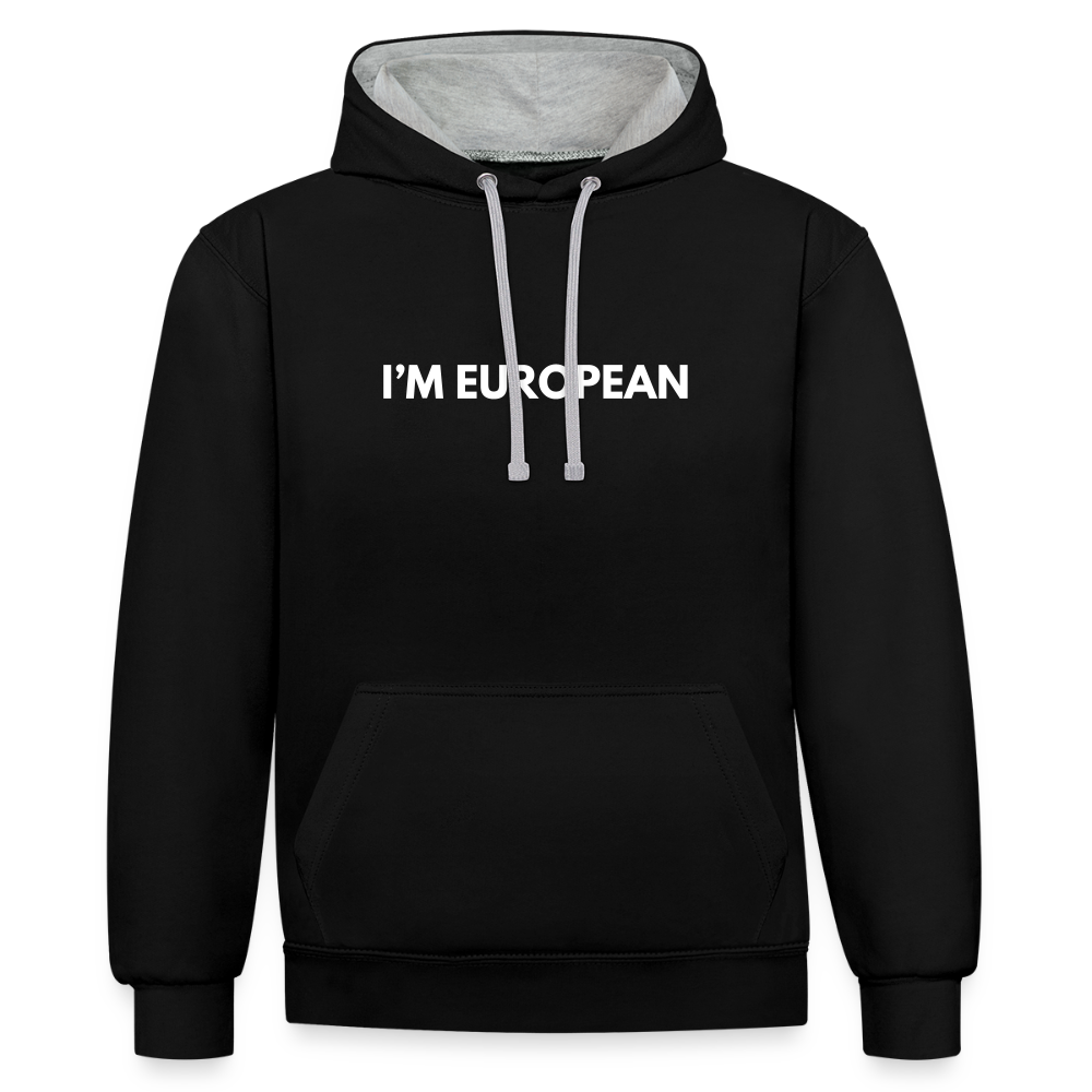 "I'M EUROPEAN" - Kontrast-Hoodie - black/heather grey