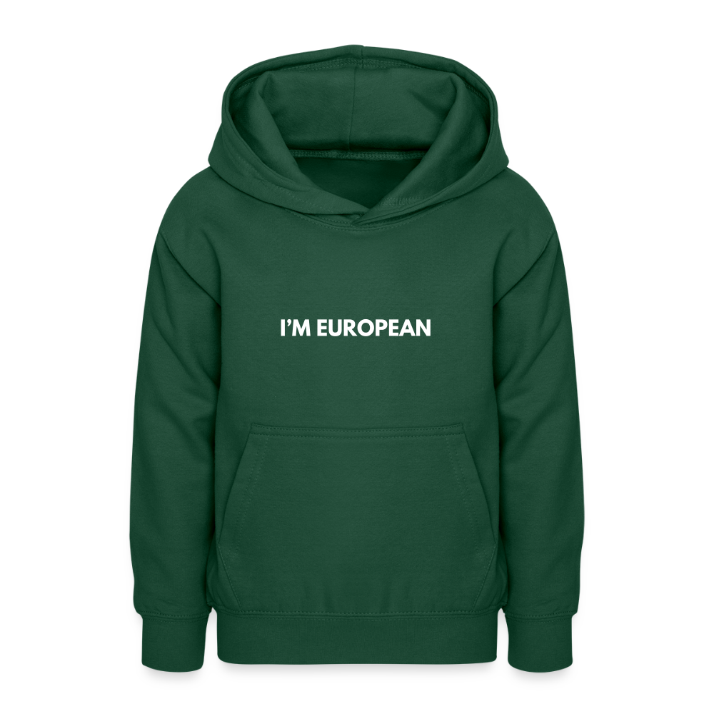 "I'M EUROPEAN" - Teenager Hoodie - bottle green