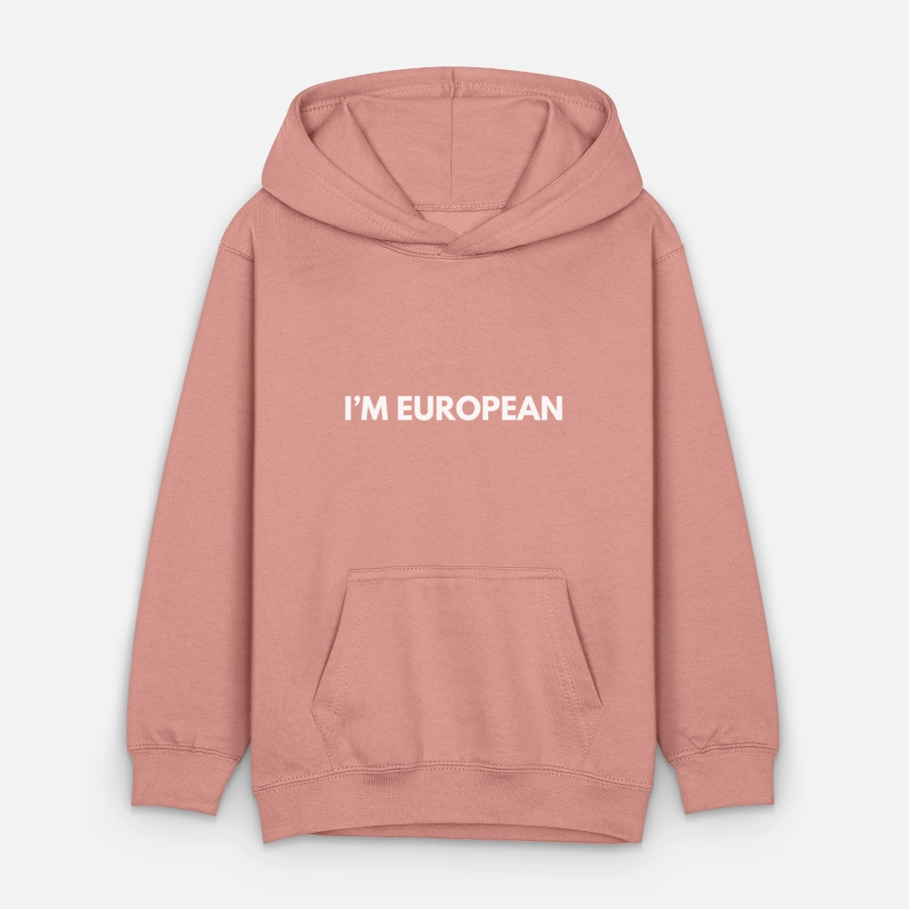 "I'M EUROPEAN" - Teenager Hoodie - dusky rose