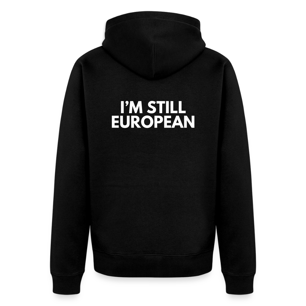 "I'M STILL EUROPEAN" - Männer Premium Kapuzenjacke - black