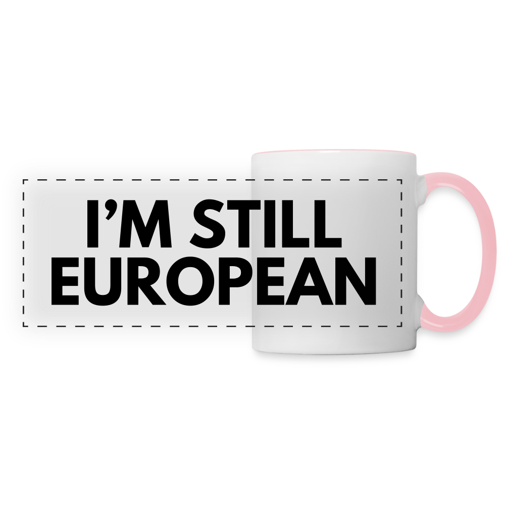 "I'M STILL EUROPEAN" Tasse - white/pink
