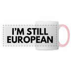 "I'M STILL EUROPEAN" Tasse - white/pink