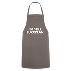 "I'M STILL EUROPEAN" - Kochschürze - grey