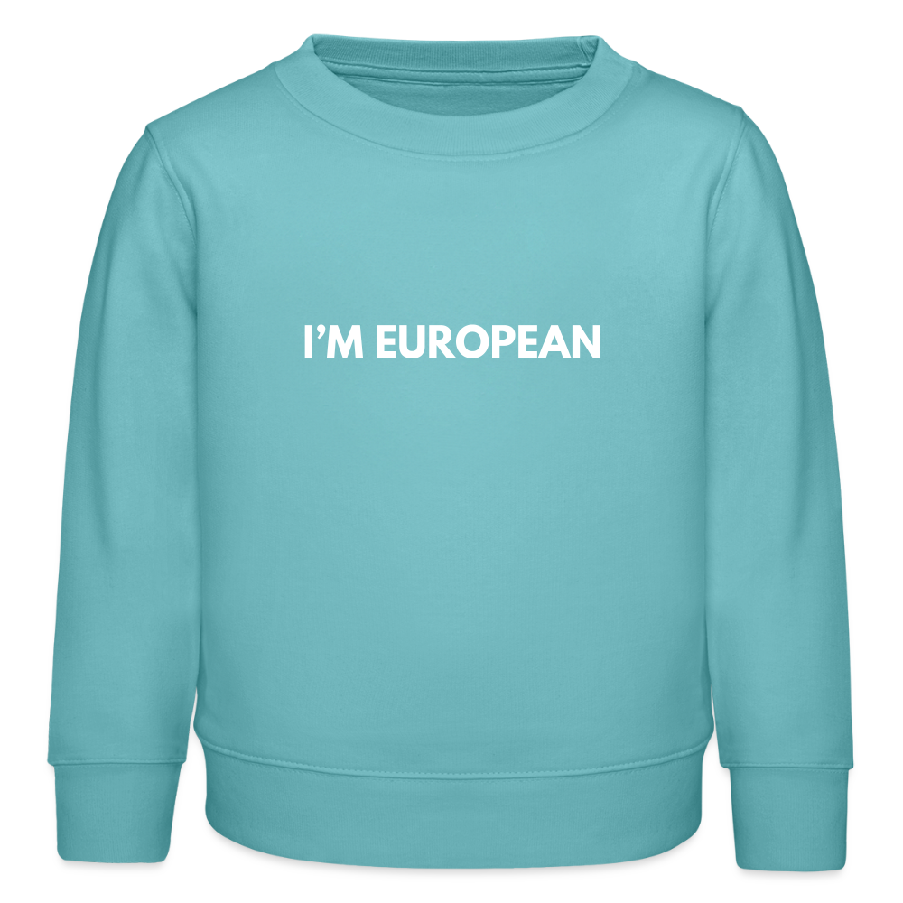 "I'M EUROPEAN" - Stanley/Stella Mini Changer Bio Kinder Sweatshirt - pastel turquoise