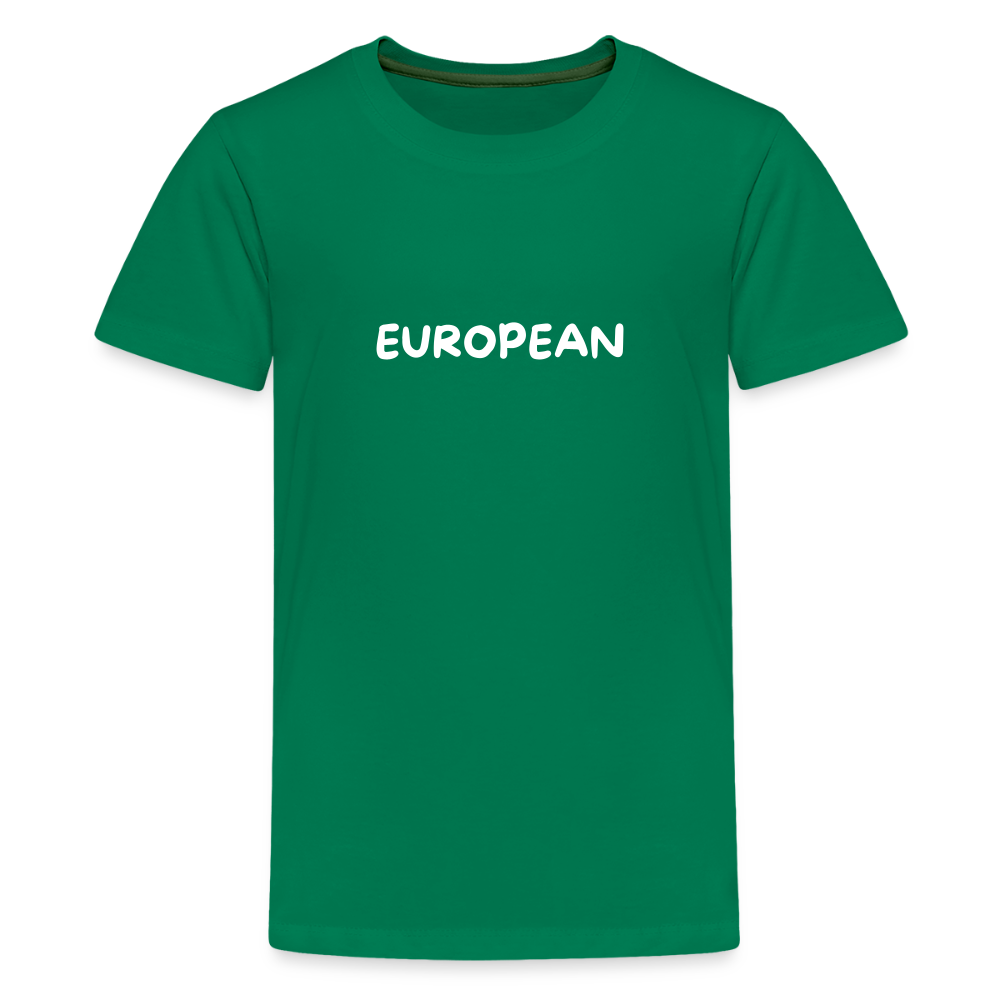 "EUROPEAN" - Teenager Premium T-Shirt - kelly green