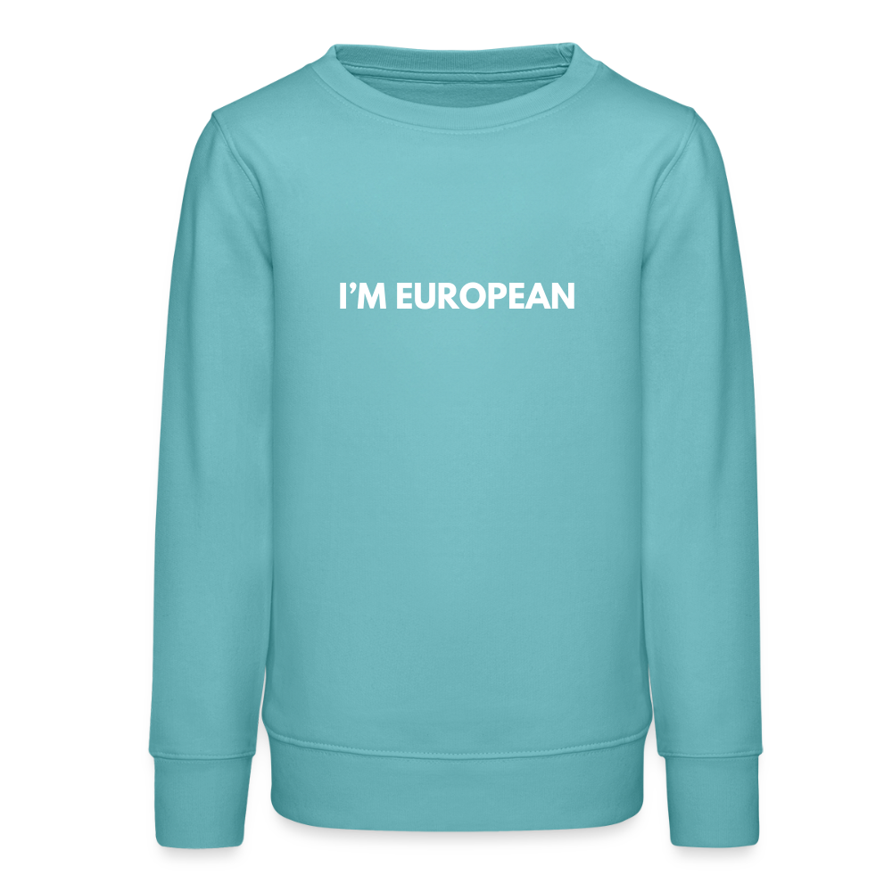 "I'M EUROPEAN" - Stanley/Stella Mini Changer Bio Teenager Sweatshirt - pastel turquoise