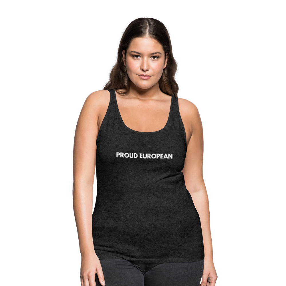 "PROUD EUROPEAN" - Frauen Premium Tank Top - charcoal grey