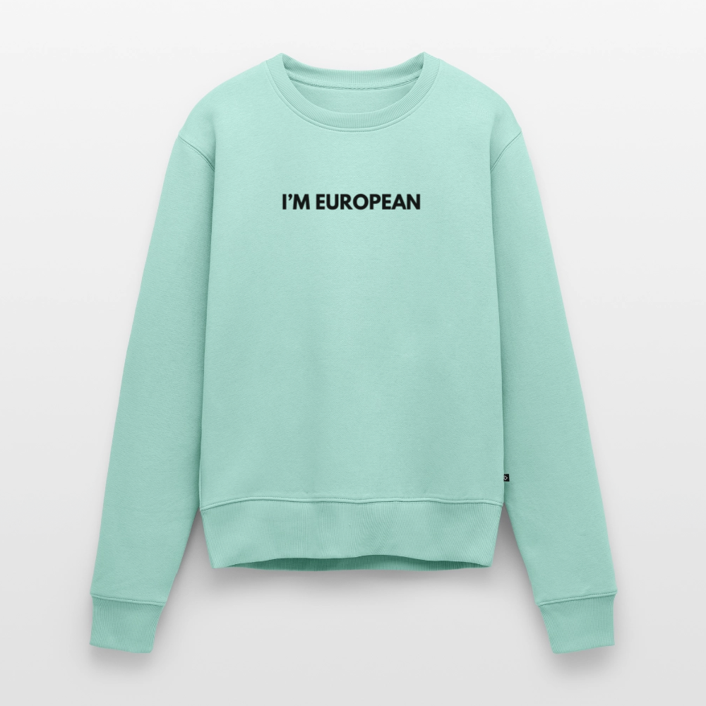 "I'M EUROPEAN" Frauen Premium Pullover - mint 