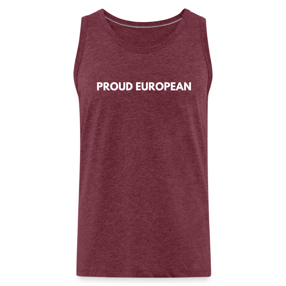 "PROUD EUROPEAN" - Männer Premium Tank Top - heather burgundy
