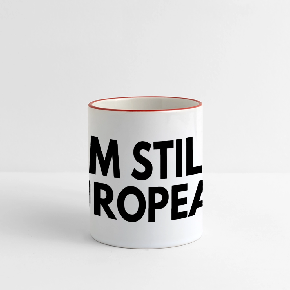 "I'M STILL EUROPEAN" Tasse - white/red