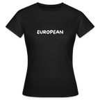 "EUROPEAN" - Frauen T-Shirt - black