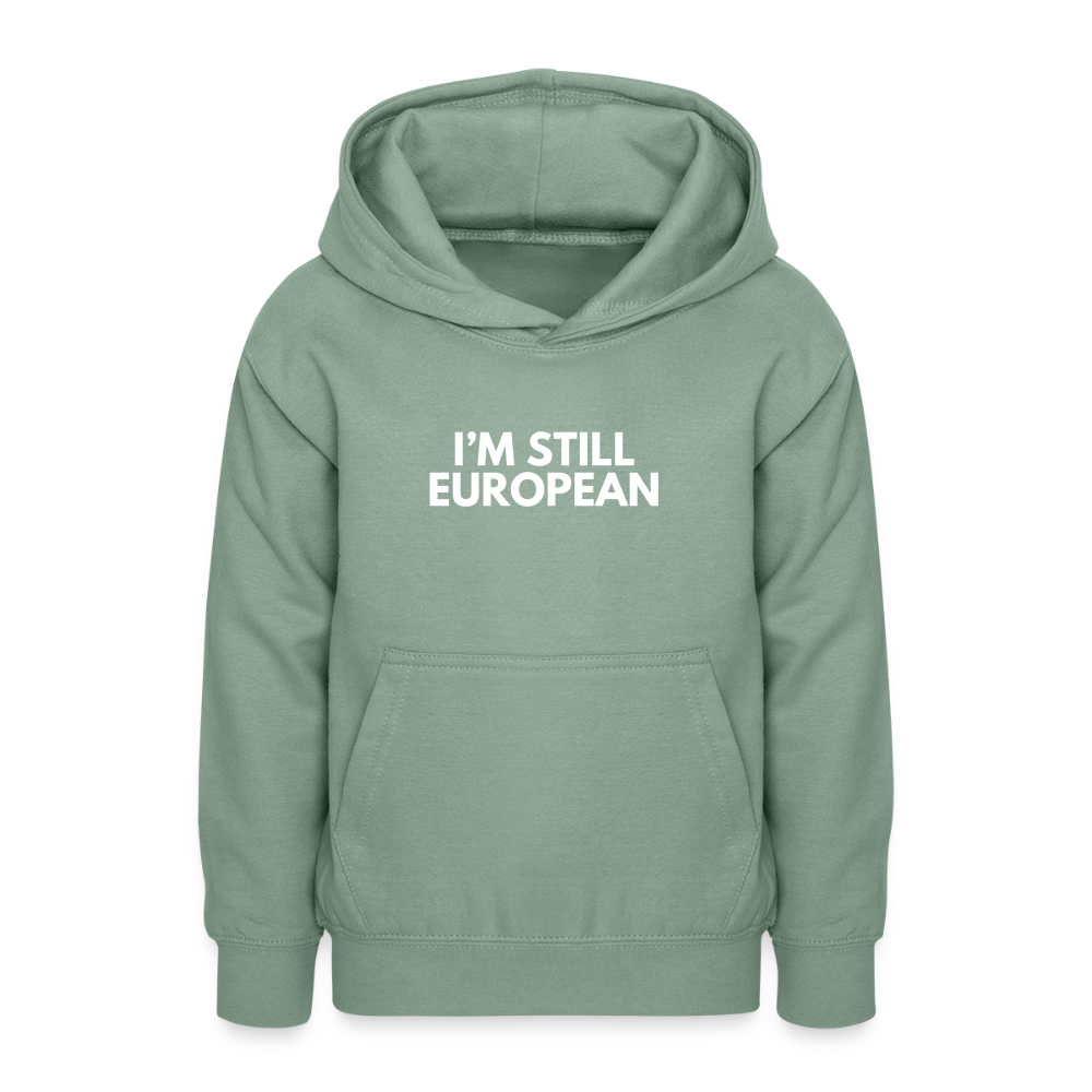 "I'M STILL EUROPEAN" - Teenager Hoodie - steel green
