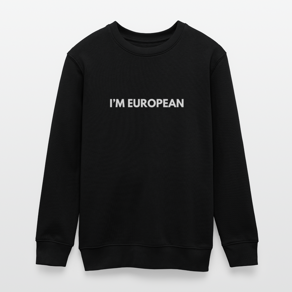 "I'M EUROPEAN" - Stanley/Stella Mini Changer Bio Teenager Sweatshirt - black