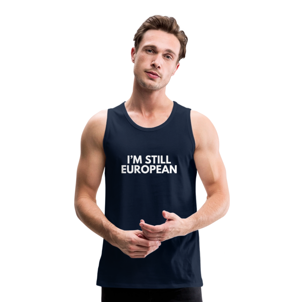 "I'M STILL EUROPEAN" - Männer Premium Tank Top - navy