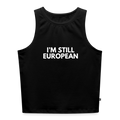 "I'M STILL EUROPEAN" - Frauen Cropped Tank Top - black