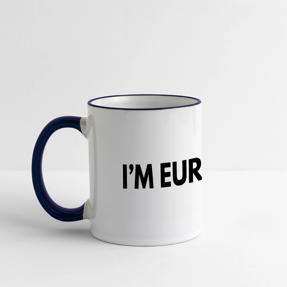 "I'M EUROPEAN" - Tasse - white/cobalt blue