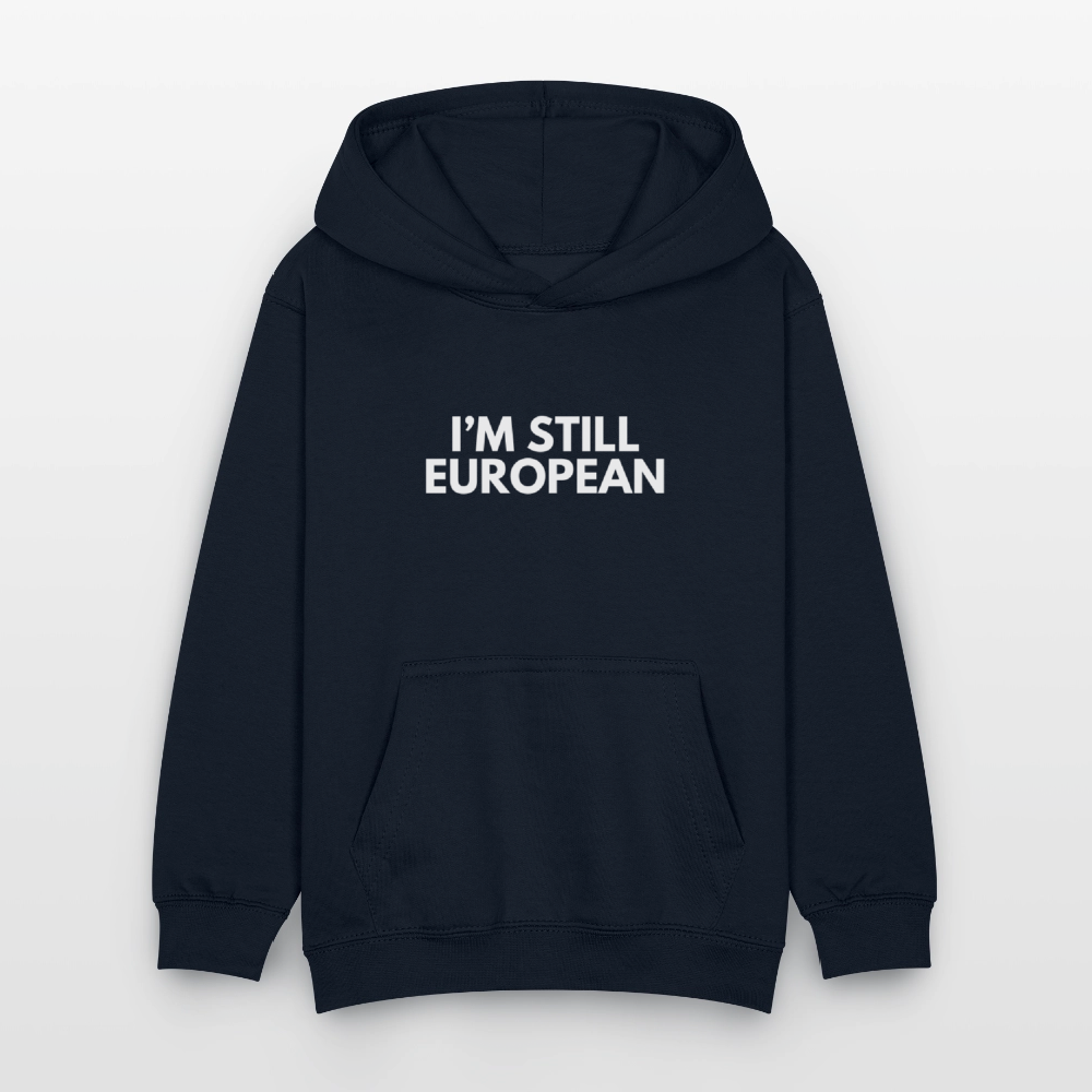 "I'M STILL EUROPEAN" - Kinder Hoodie - navy