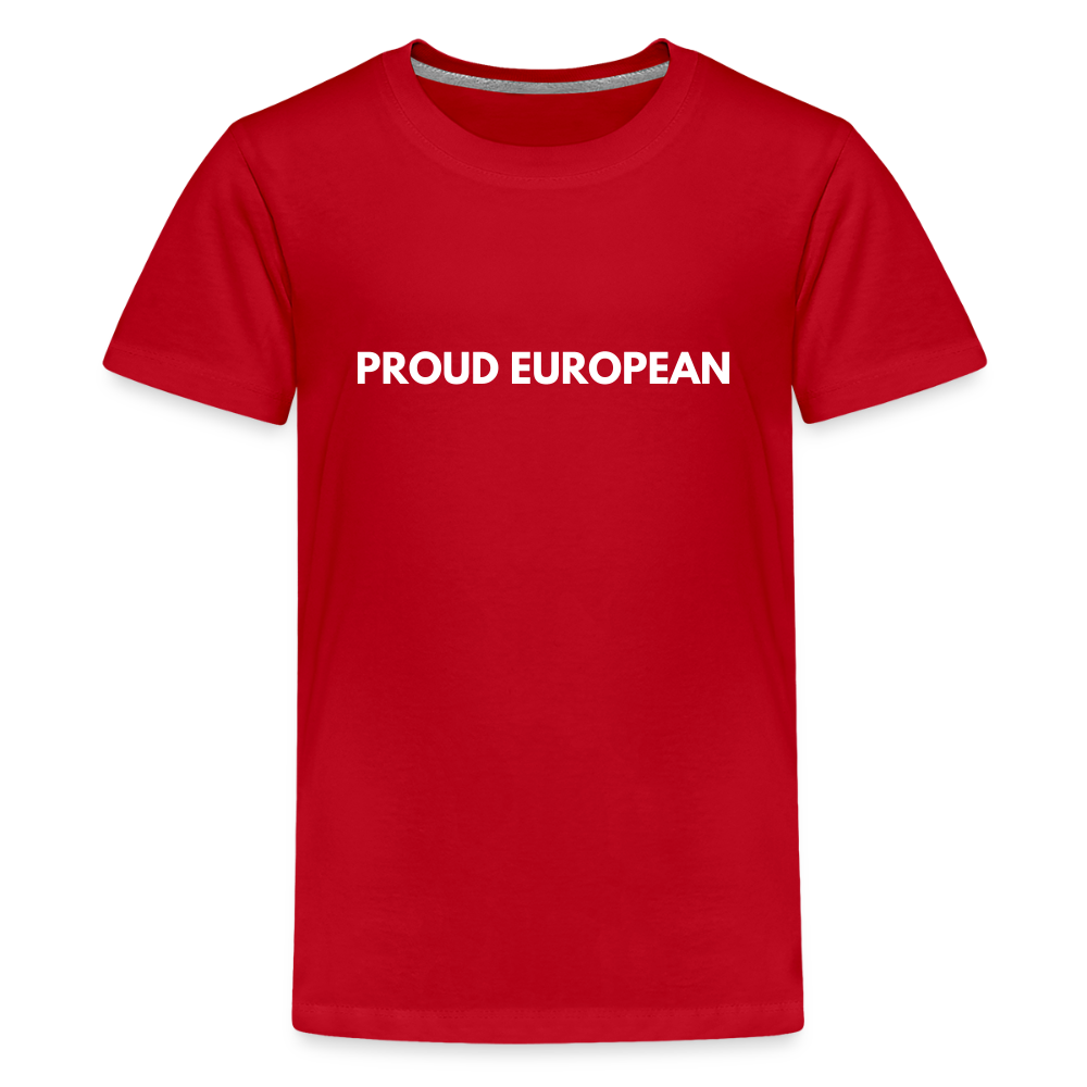 "PROUD EUROPEAN" - Teenager Premium T-Shirt - red