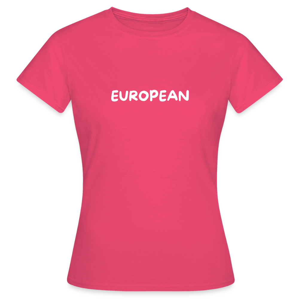 "EUROPEAN" - Frauen T-Shirt - azalea