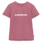 "EUROPEAN" - Kinder Premium T-Shirt - mauve