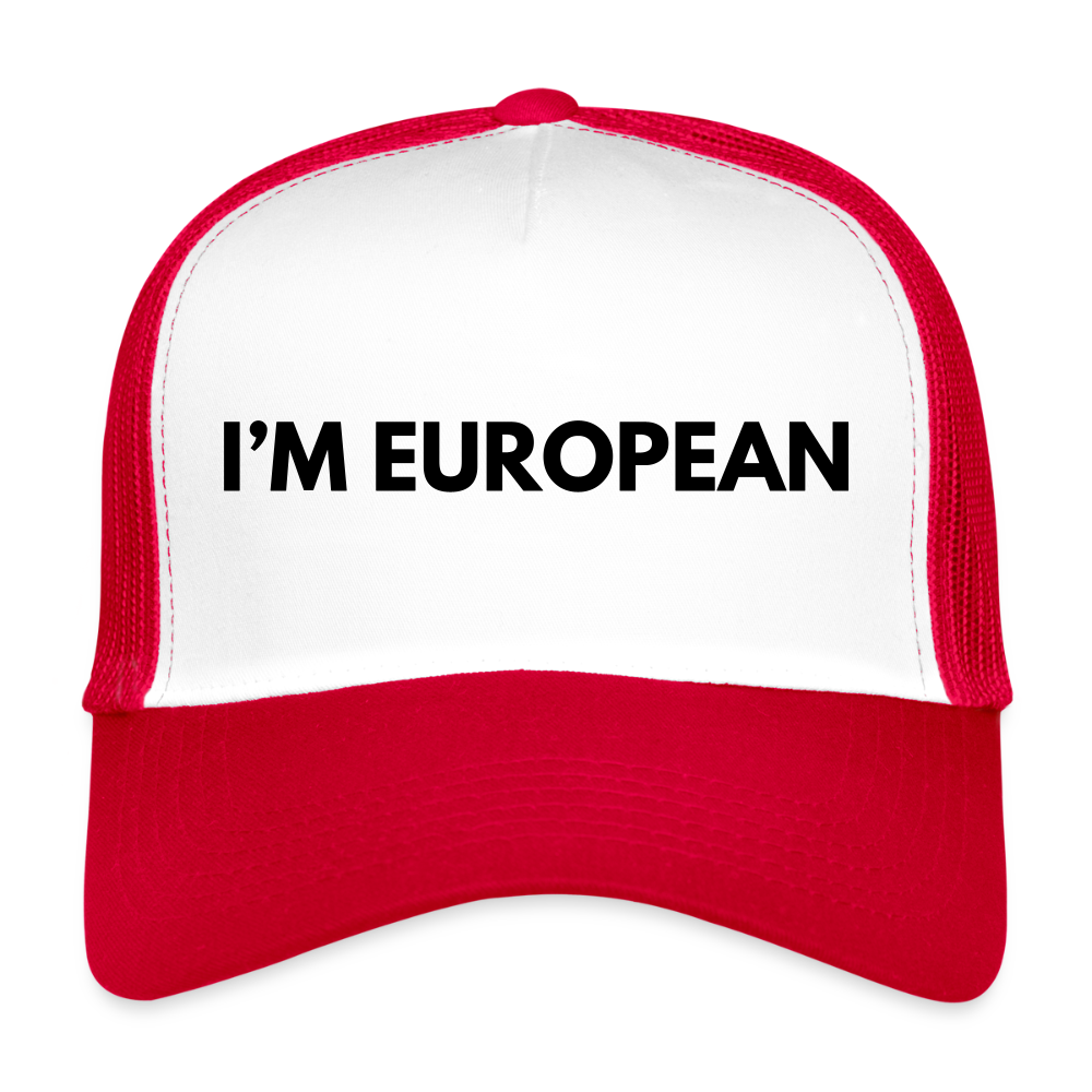 "I'M EUROPEAN" - Trucker Cap - white/red