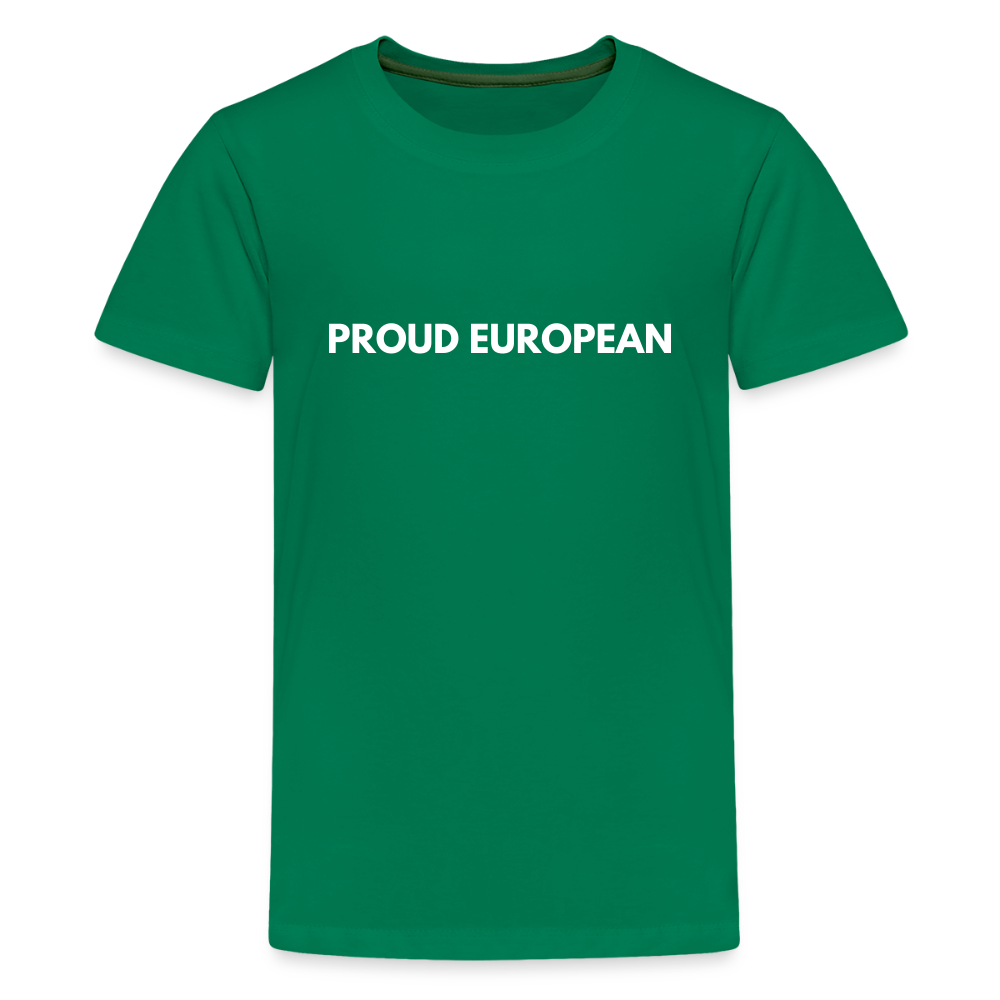 "PROUD EUROPEAN" - Teenager Premium T-Shirt - kelly green