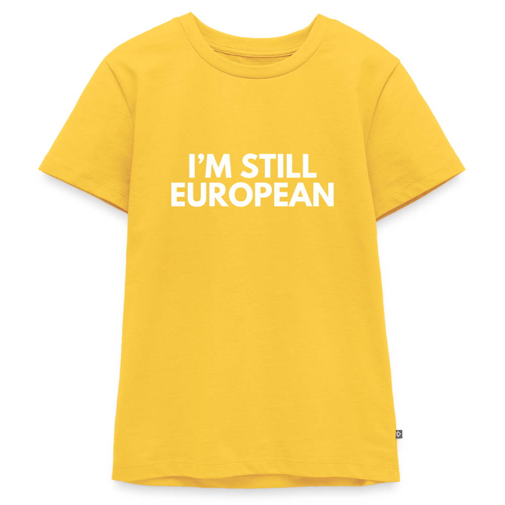 "I'M STILL EUROPEAN" - Teenager Premium T-Shirt - yellow