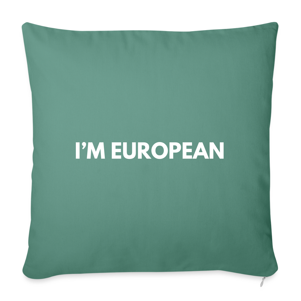 "I'M EUROPEAN" - Sofakissen mit Füllung 44 x 44 cm - cypress green
