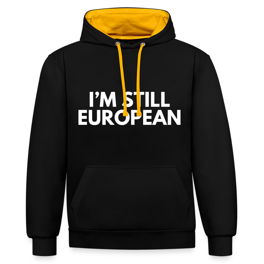 "I'M STILL EUROPEAN" - Kontrast-Hoodie - black/gold
