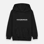 "I'M EUROPEAN" - Teenager Hoodie - black