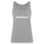 "EUROPEAN" - Frauen Premium Tank Top - heather grey