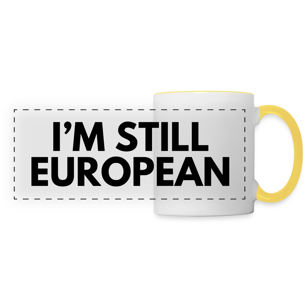 "I'M STILL EUROPEAN" Tasse - white/yellow