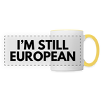 "I'M STILL EUROPEAN" Tasse - white/yellow