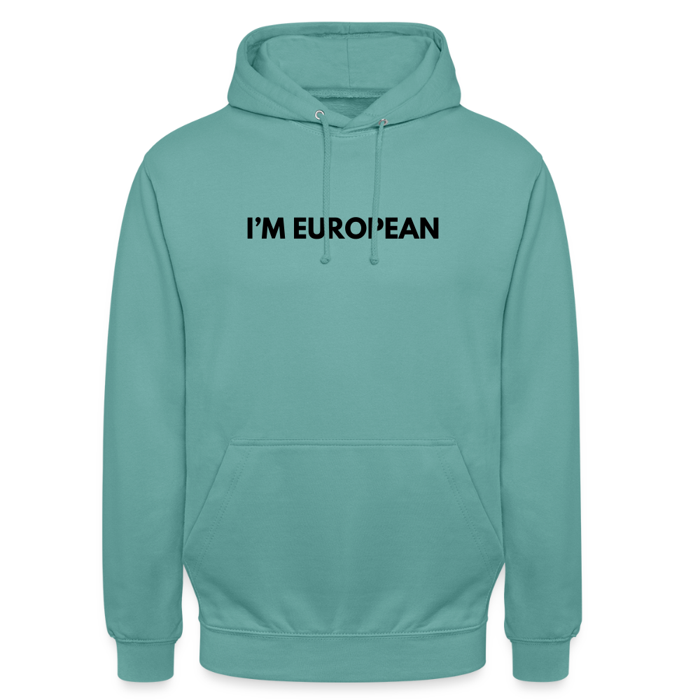 "I'M EUROPEAN" - Unisex Hoodie - pastel turquoise