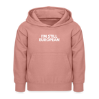 "I'M STILL EUROPEAN" - Kinder Hoodie - dusky rose