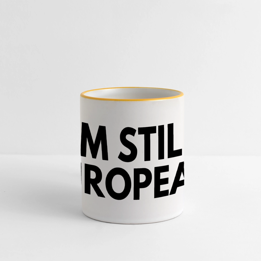 "I'M STILL EUROPEAN" Tasse - white/yellow