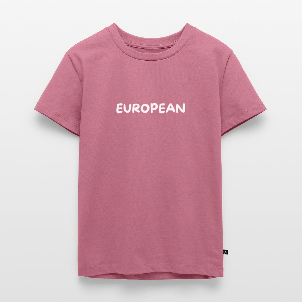 "EUROPEAN" - Kinder Premium T-Shirt - mauve