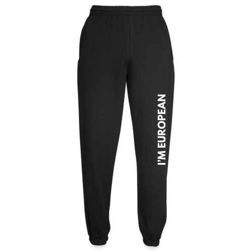 "I'M EUROPEAN" - Unisex Jogginghose - black