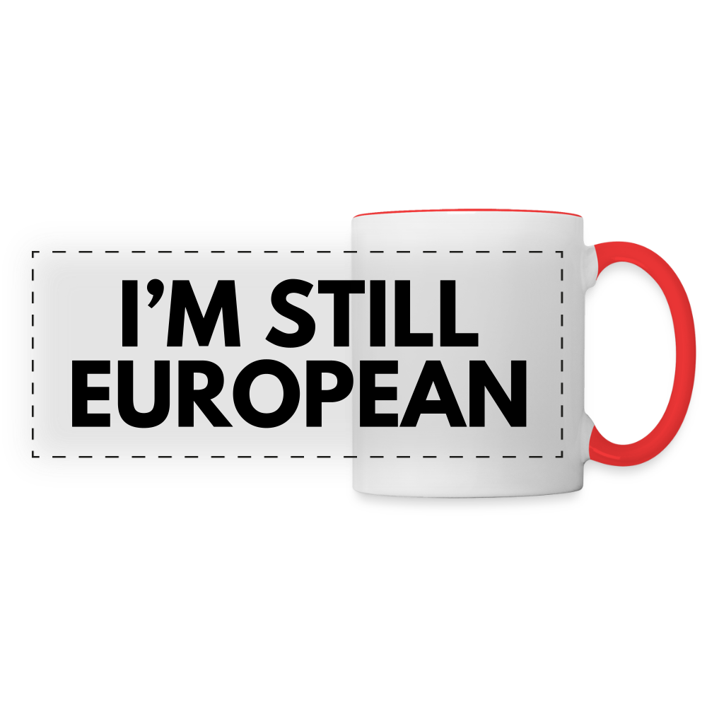 "I'M STILL EUROPEAN" Tasse - white/red
