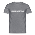 "PROUD EUROPEAN" - Männer T-Shirt - graphite heather